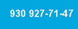 930 927-71-47